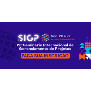 Inscreva-se no 22º Seminário Internacional de Gerenciamento de Projetos