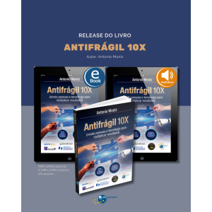 [Release] do Livro Antifrágil 10X: Unindo pessoas e tecnologia para multiplicar resultado$