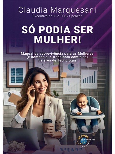 Só podia ser mulher!