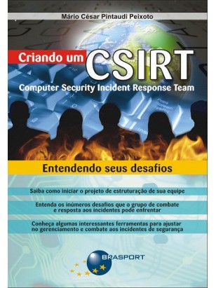Criando um CSIRT - Computer Security Incident Response Team