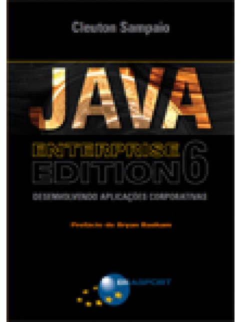 Java Enterprise Edition 6 - Desenvolvendo Aplicações Corporativas