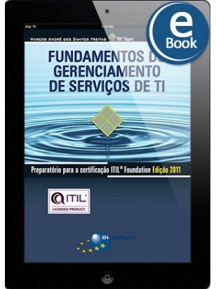 eBook: Fundamentos do Gerenciamento de Serviços de TI: Preparatório para a certificação ITIL® Foundation Edição 2011 (2ª edição)