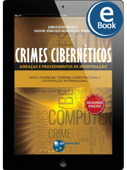eBook: Crimes Cibernéticos: ameaças e procedimentos de investigação - 2ª Edição