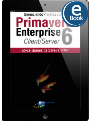 eBook: Gerenciando Projetos com Primavera Enterprise 6 - Client/Server