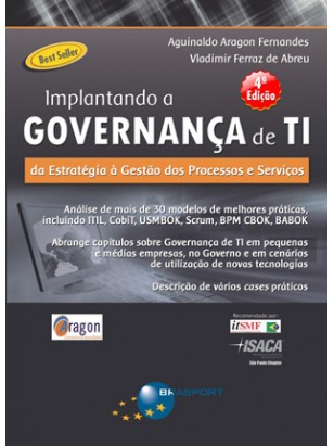 Implantando a Governança de TI (4ª edição): da Estratégia à Gestão de Processos e Serviços