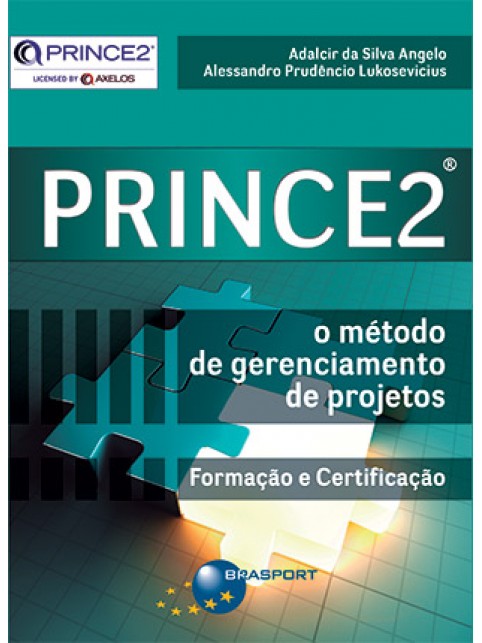 PRINCE2®: o método de gerenciamento de projetos