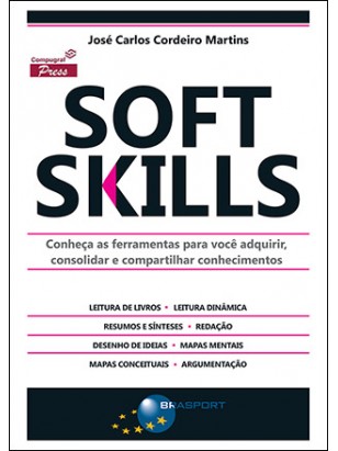 Soft Skills: conheça as ferramentas para você adquirir, consolidar e compartilhar conhecimentos