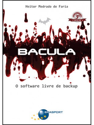 Bacula (3ª edição): o software livre de backup