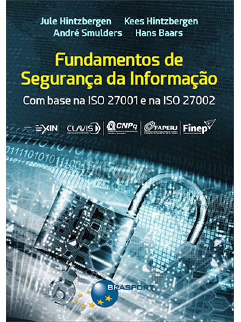 Fundamentos de Segurança da Informação: com base na ISO 27001 e na ISO 27002
