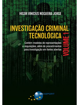 Investigação Criminal Tecnológica Volume 1